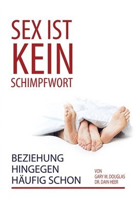 Sex ist kein Schimpfwort, Beziehung hingegen hufig schon (German) 1