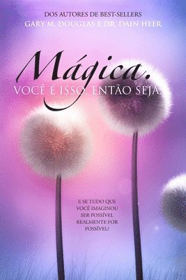 Mágica. Você é isso. Então seja. (Portuguese) 1