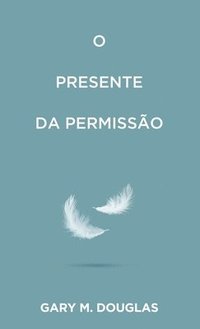 bokomslag O Presente da permissão (Portuguese)