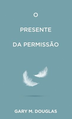 bokomslag O Presente da permissão (Portuguese)