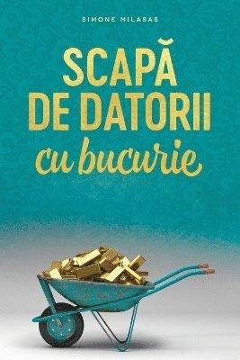 Scapă de datorii cu bucurie (Romanian)