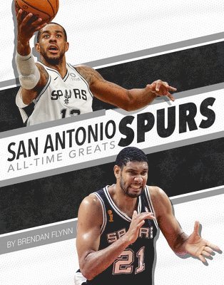 Brendan Flynn - San Antonio Spurs All-Time Greats, Inbunden. Tillgänglighet: Lägg i varukorg
