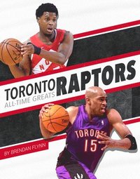 bokomslag Toronto Raptors All-Time Greats