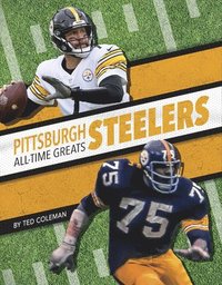 bokomslag Pittsburgh Steelers All-Time Greats