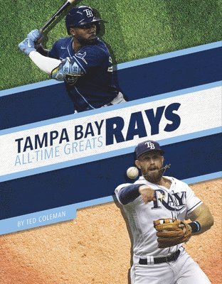 bokomslag Tampa Bay Rays All-Time Greats