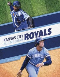 bokomslag Kansas City Royals All-Time Greats