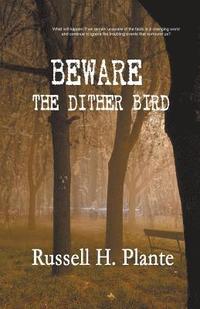 bokomslag Beware the Dither Bird