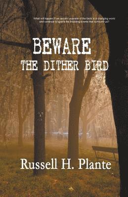 Beware the Dither Bird 1