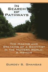 bokomslag In Search of Pathways - The Making and Breaking of a Scientist in the Modern World: A Memoir