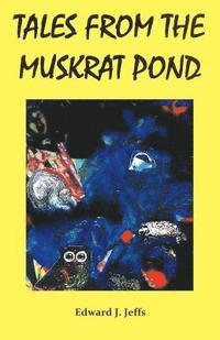bokomslag Tales from the Muskrat Pond