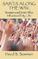 Saints Along the Way: Women and Men Who Influenced My Life 1