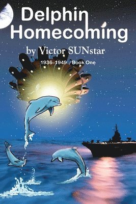 bokomslag Delphin Homecoming 1936-1949, Book One