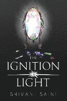 The Ignition of Light 1