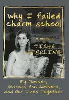 bokomslag Why I Failed Charm School: A Memoir by Tisha Sterling