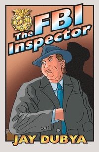 bokomslag Dubya, J: FBI Inspector