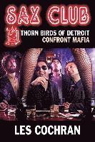bokomslag Sax Club: Detroit Thorn Birds Defy Mafia - Mafia Works #1