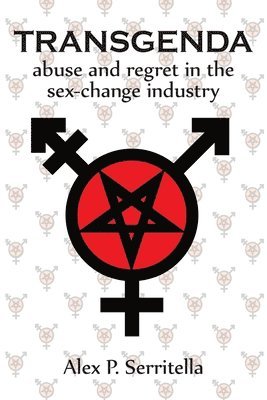 Transgenda - Abuse and Regret in the Sex-Change Industry ([transgender Non-Fiction) 1