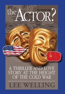 The Actor? A Thriller and Love Story at the Height of the Cold War 1