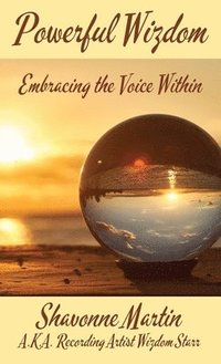 bokomslag Powerful Wizdom: Embracing the Voice Within