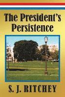 bokomslag The President's Persistence