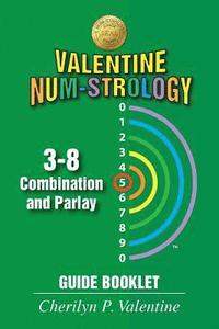 bokomslag Valentine Num-Strology: 3-8 Combination and Parlay Guide Booklet
