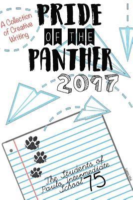 Pride of the Panther 2017: Frank D. Paulo Intermediate School 75 Writing Project 1