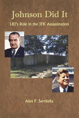 bokomslag Johnson Did It: LBJ's Role in the JFK Assassination