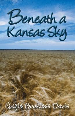 bokomslag Beneath a Kansas Sky