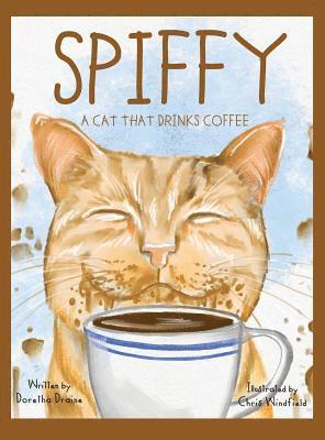 bokomslag Spiffy, A Cat That Drinks Coffee