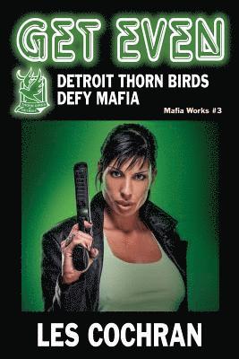 Get Even: Detroit Thorn Birds Defy Mafia - Mafia Works #3 1