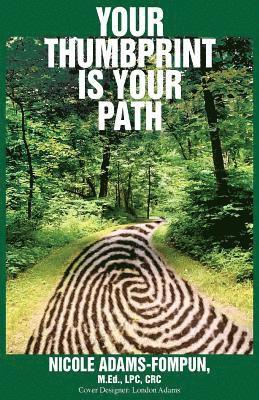 Your Thumbprint is Your Path 1