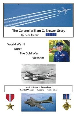 The Colonel William C. Brewer Story 1