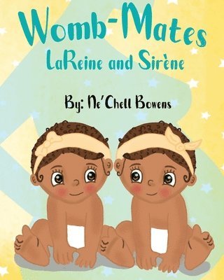 Womb-Mates: LaReine and Sirene 1