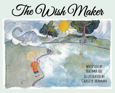 Naoma Lee - Lee, N: Wish Maker, Inbunden