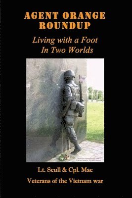 Agent Orange Roundup: Living with a Foot In Two Worlds 1