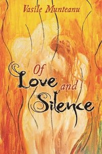 bokomslag Of Love and Silence