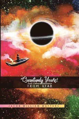 bokomslag Quantumly Yours!: And Other Journeys from Afar