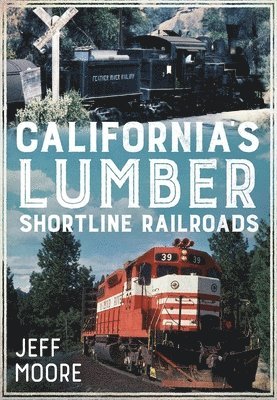 California's Lumber Shortline Railroads 1