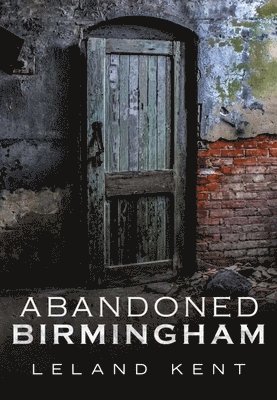 Abandoned Birmingham 1