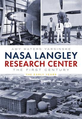 Amy Waters Yarsinske - NASA Langley Research Center - The First Century, Häftad