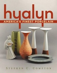 bokomslag Hualyn Americas Finest Porcelain