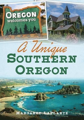 Margaret Laplante - A Unique Southern Oregon, Häftad