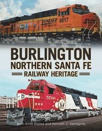 bokomslag Burlington Northern Santa Fe Railroad Heritage