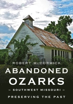 bokomslag Abandoned Ozarks