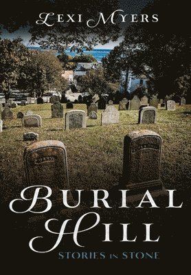 bokomslag Burial Hill: Early Stories in Stone