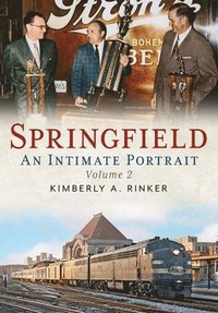 bokomslag Springfield: An Intimate Portrait, Volume II