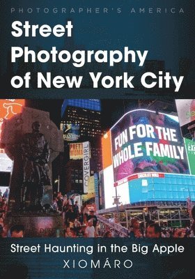 Xiomáro - Street Photography of New York City: Street Haunting in the Big Apple, Häftad