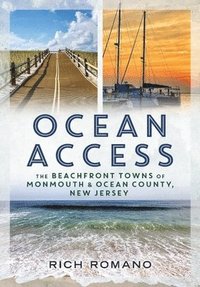 bokomslag Ocean Access: The Beachfront Towns of Monmouth & Ocean County, New Jersey