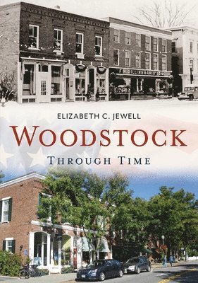 Elizabeth Jewell - Woodstock Through Time, Häftad