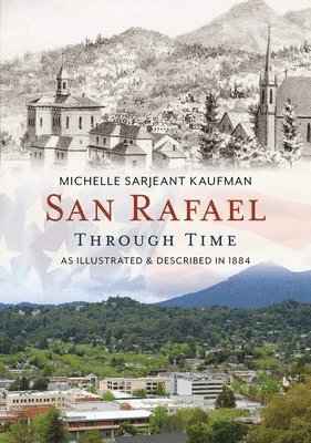 San Rafael Through Time 1